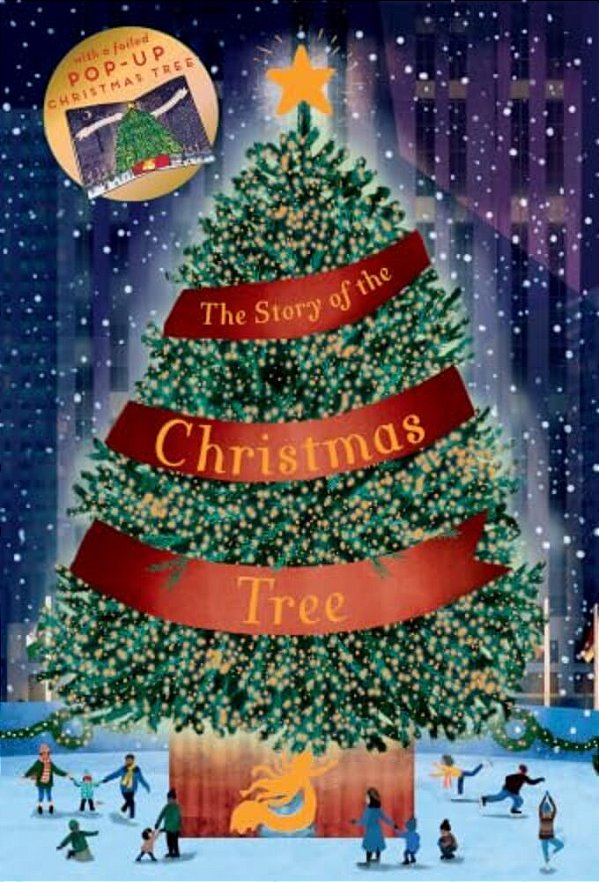 The Story Of The Christmas Tree: With A Foiled Pop-Up Christmas Tree!-..