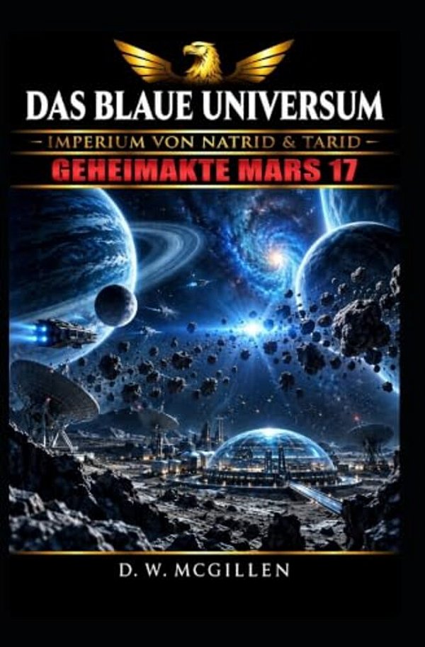 Das Blaue Universum: Geheimakte Mars 17-..