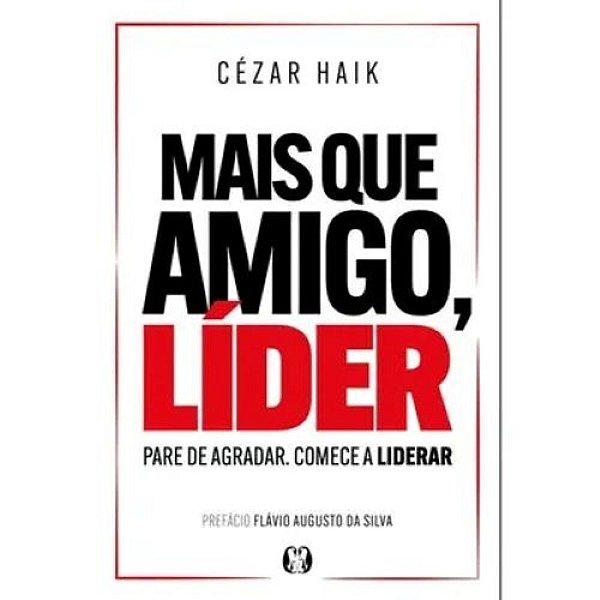 Mais Que Amigo, Líder