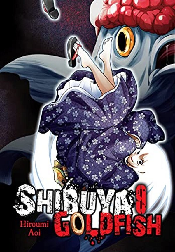 Shibuya Goldfish, Vol. 9: Volume 9-..
