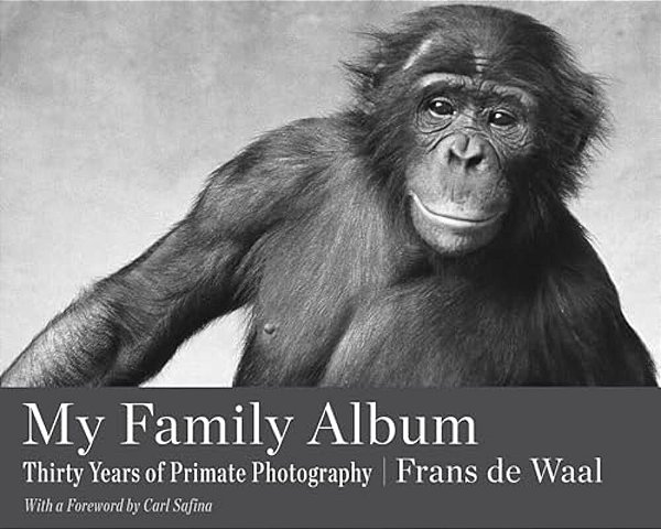 My Family Album: Thirty Years Of Primate Photography-..