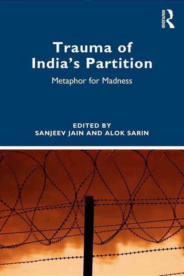 Trauma Of India's Partition: Metaphor For Madness-..