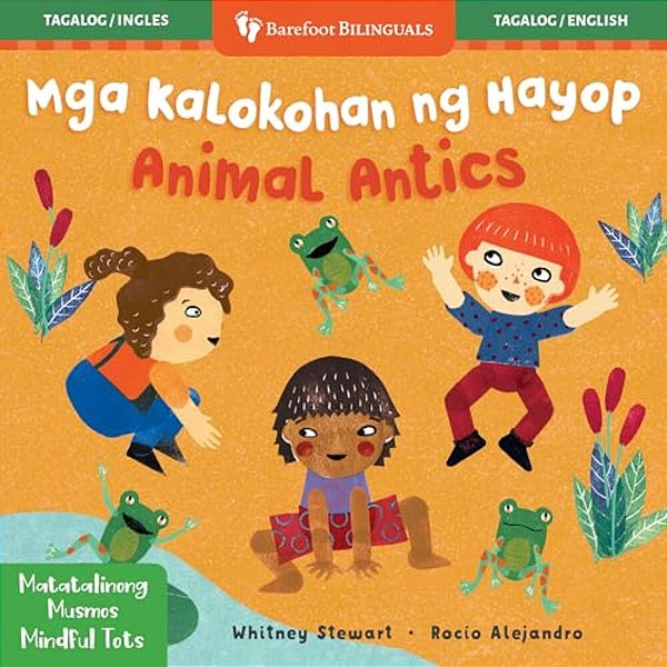 Mindful Tots: Animal Antics (Bilingual Tagalog & English)-..