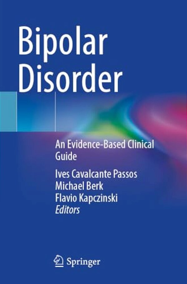 Bipolar Disorder: An Evidence-Based Clinical Guide-..