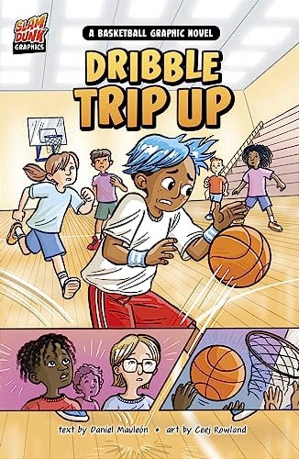 Dribble Trip Up: A Basketball Graphic Novel-..