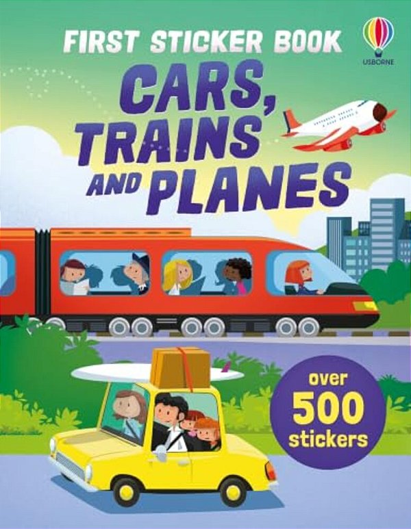 First Sticker Book Cars, Trains And Planes-..