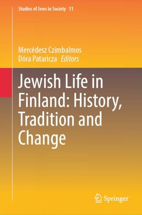 Jewish Life In Finland: History, Tradition And Change-..