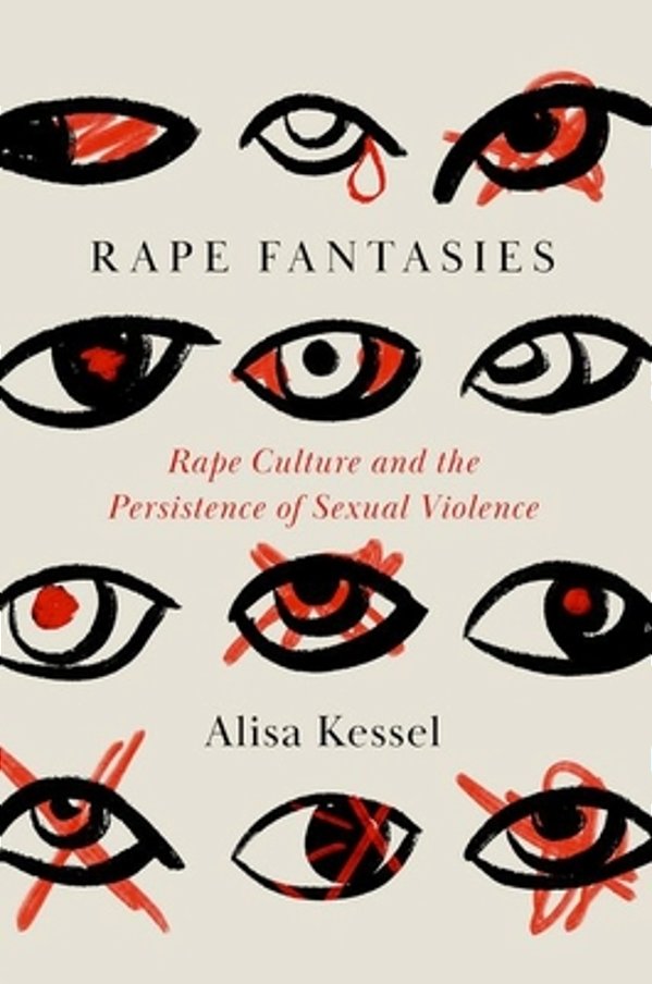 Rape Fantasies: Rape Culture And The Persistence Of Sexual Violence-..