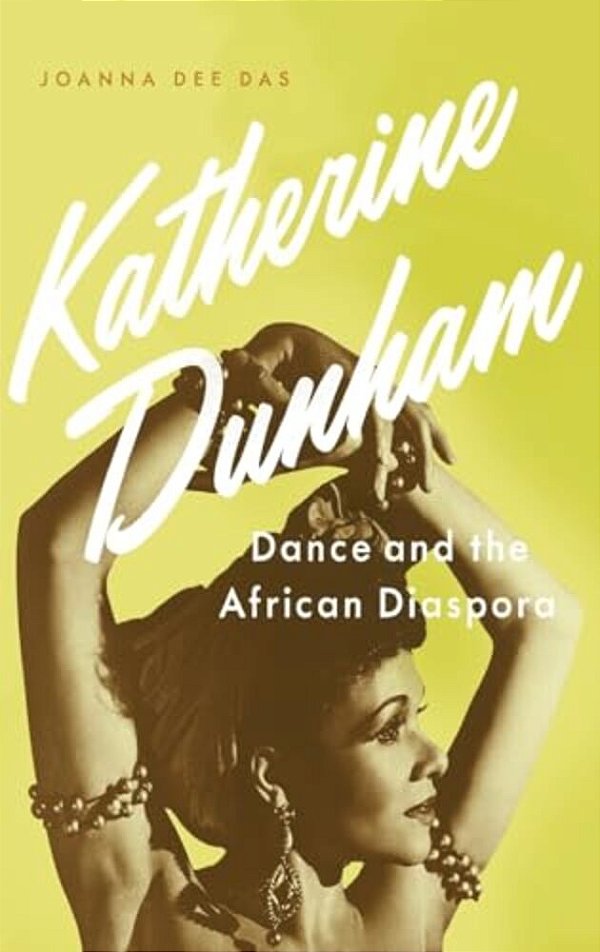 Katherine Dunham: Dance And The African Diaspora-..