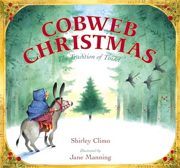 Cobweb Christmas: The Tradition Of Tinsel: A Christmas Holiday Book For Kids-..