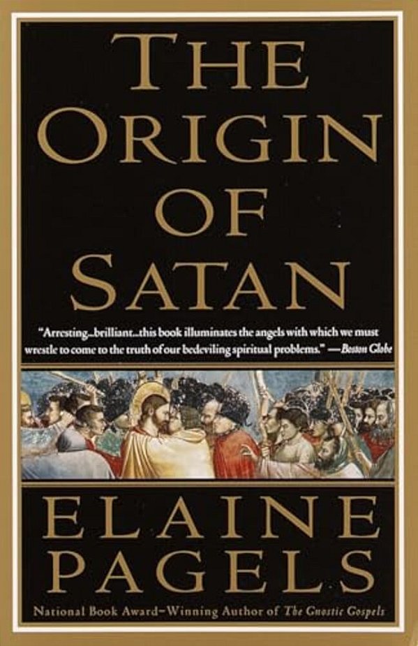 The Origin Of Satan: How Christians Demonized Jews, Pagans, And Heretics-..