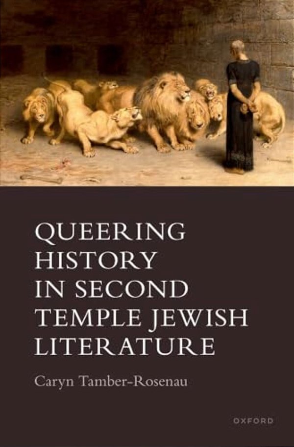 Queering History In Second Temple Jewish Literature-..