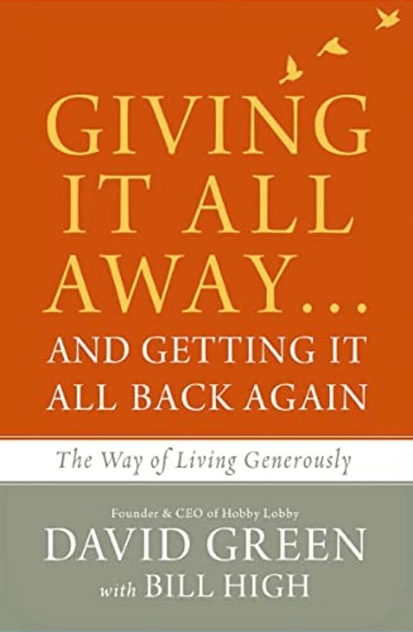 Giving It All Away... And Getting It All Back Again: The Way Of Living Generously-..