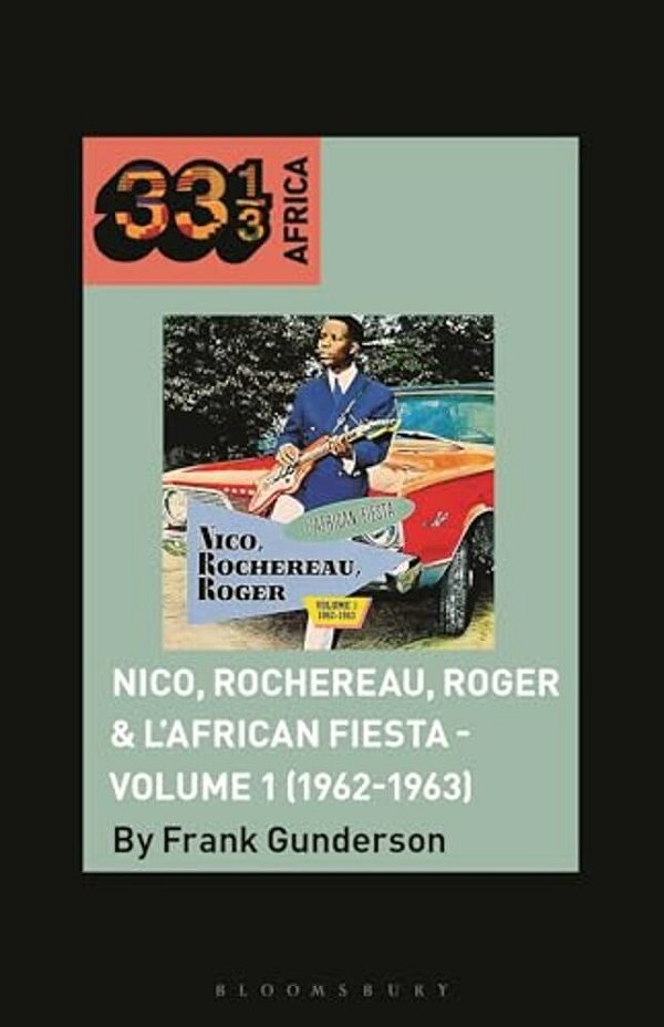 Nico, Rochereau, Roger & L'African Fiesta - Volume 1 (1962-1963)-..