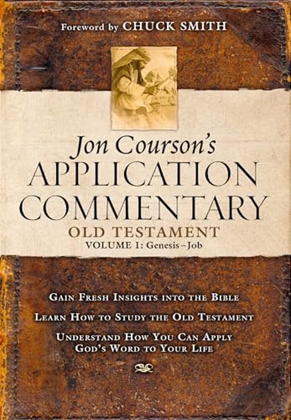 Jon Courson's Application Commentary: Volume 1, Old Testament, (Genesis-Job)-..