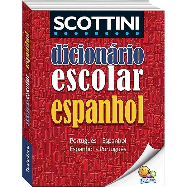 SCOTTINI DICIONARIO ESCOLAR DE ESPANHOL (I)