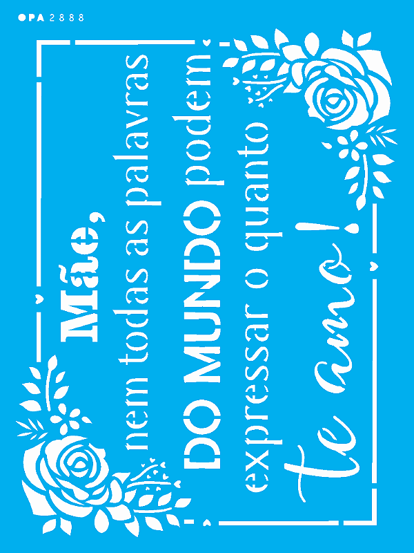 MOLDE VAZADO/ESTENCIL 15X20CM FRASE MAE