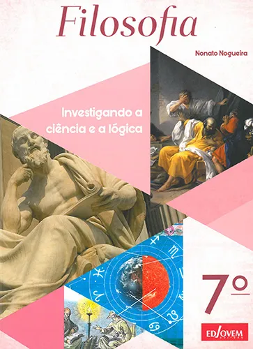 FILOSOFIA INVESTIGANDO A CIENCIA E A LOGICA 7° ANO