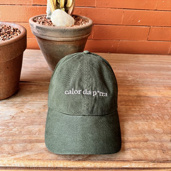 Boné Calor da p*rra - verde miliitar