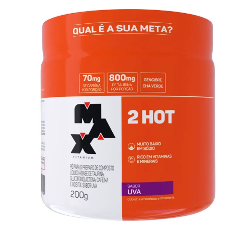 2HOT MAX TITANIUM POTE 200G SABOR UVA