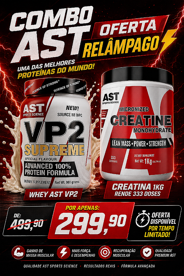 Combo AST Whey VP2 Supreme 900g + Creatina Monohidratada AST 1kg Original | Oferta Relâmpago