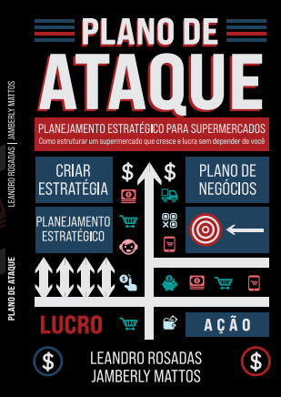 PLANO DE ATAQUE: O Guia Definitivo de Planejamento Estratégico para Supermercados
