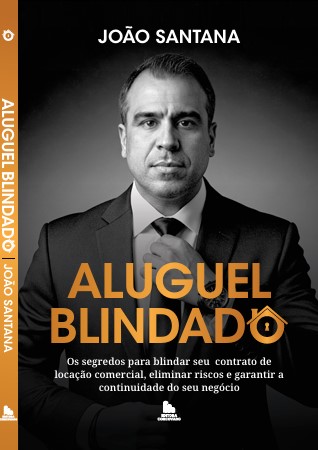 PRÉ-VENDA - Livro Aluguel Blindado: Os Segredos para blindar seu contrato de locação comercial, eliminar riscos e garantir a continuidade do seu negócio - ENVIO DIA 8 DE MAIO