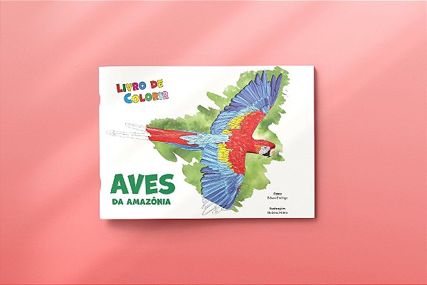 LIVRO DE COLORIR – AVES da Amazônia