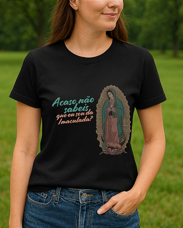 Camiseta Unissex Acaso não sabeis Nossa Senhora de Guadalupe Preta