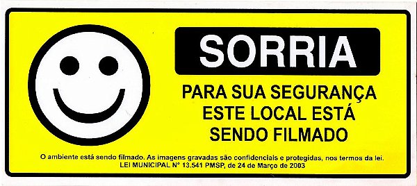 PLACA INDICATIVA - SORRIA VOCÊ ESTÁ SENDO FILMADO