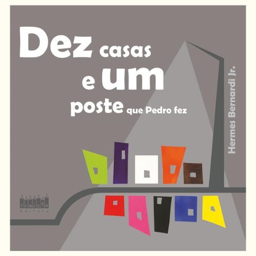 Dez Casas e um Poste que Pedro Fez