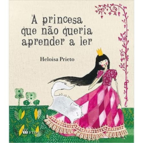 A Princesa que Nao Queria Aprender Ler-Arca de Noe-2-EF Anos Iniciais