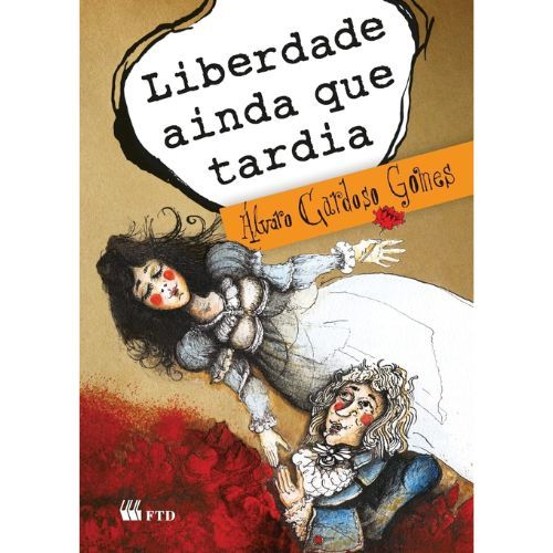Liberdade, Ainda que Tardia 3EF Anos Finais