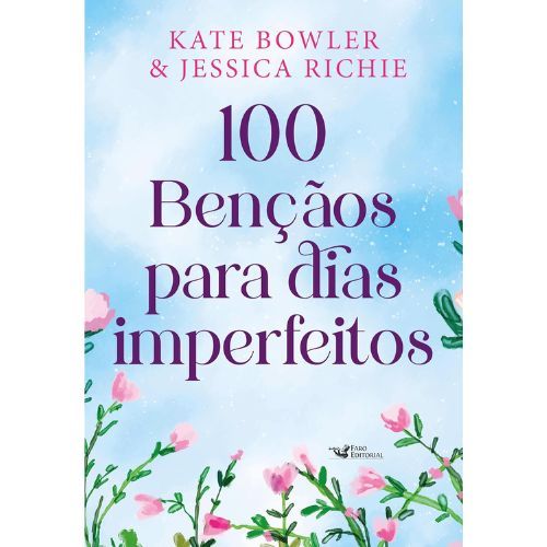 100 bencaos para dias imperfeitos  Devocional para todos os momentos da vida: gratis Planner