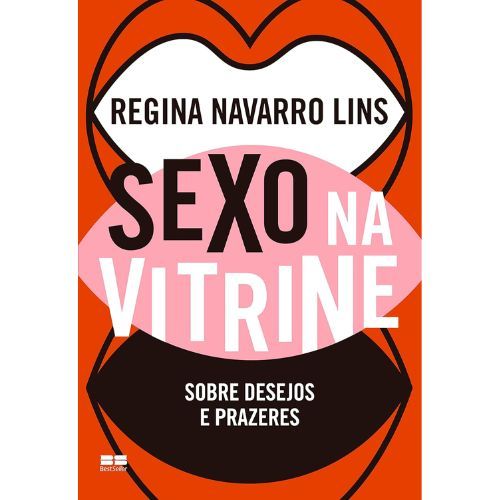 Sexo na vitrine: Sobre desejos e prazeres