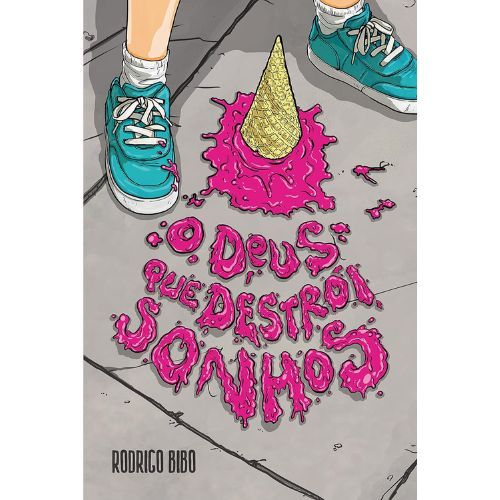 O Deus que destroi sonhos