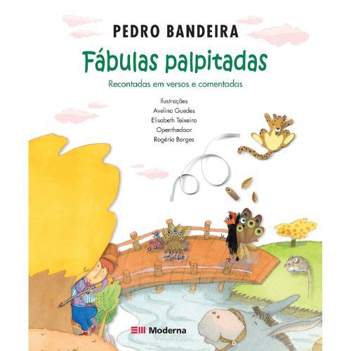 Fabulas Palpitadas: Recontadas em versos e comentadas por Pedro Bandeira