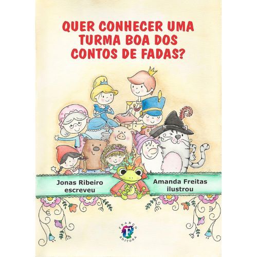 Quer conhecer uma turma boa dos contos de fadas?
