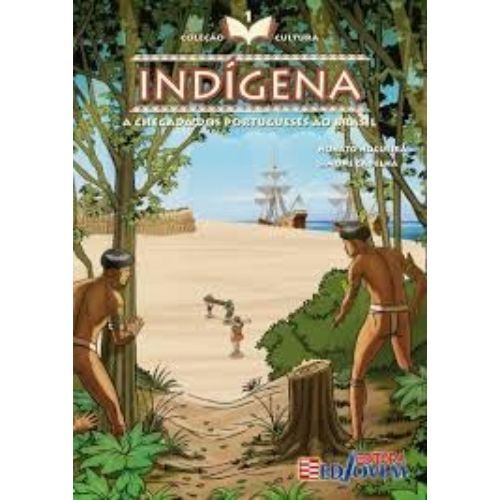 Indigena V.1 - A Chegada Dos Portugueses - Ensino Fundamental I