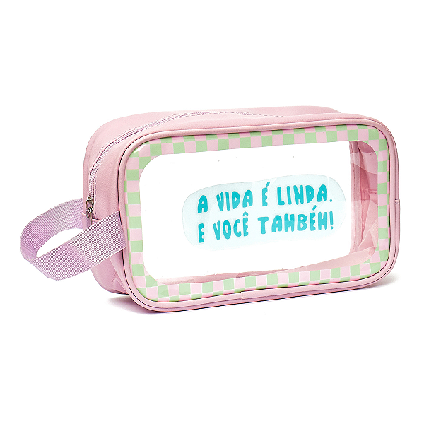 Necessaire Transparente Florie "A vida é linda e voce tambem