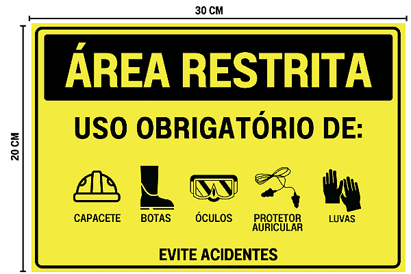 Placa AREA RESTRITA - Uso obrigatorio de EPI 30x20