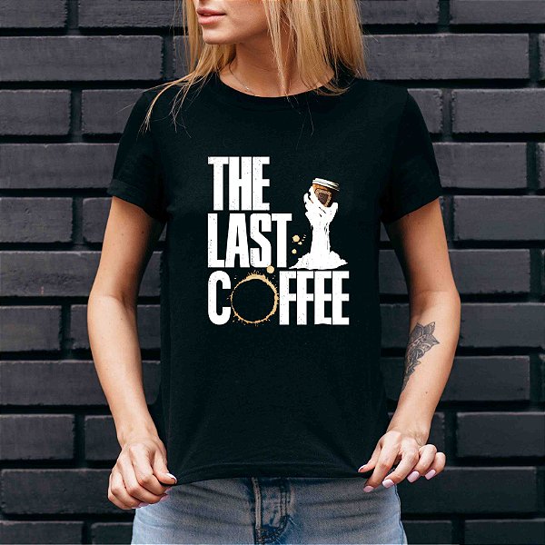 Camiseta The Last Coffee