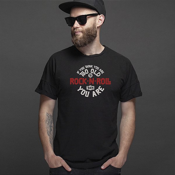Camiseta Too Old To Rock