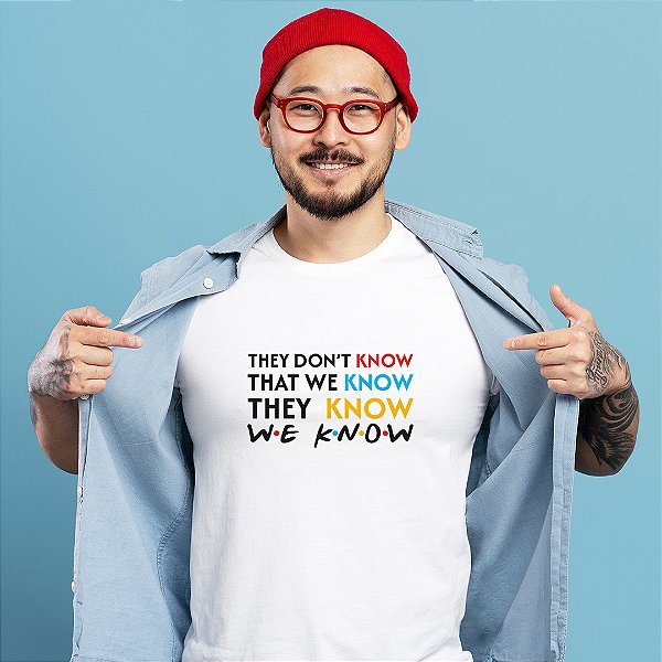 Camiseta We Know