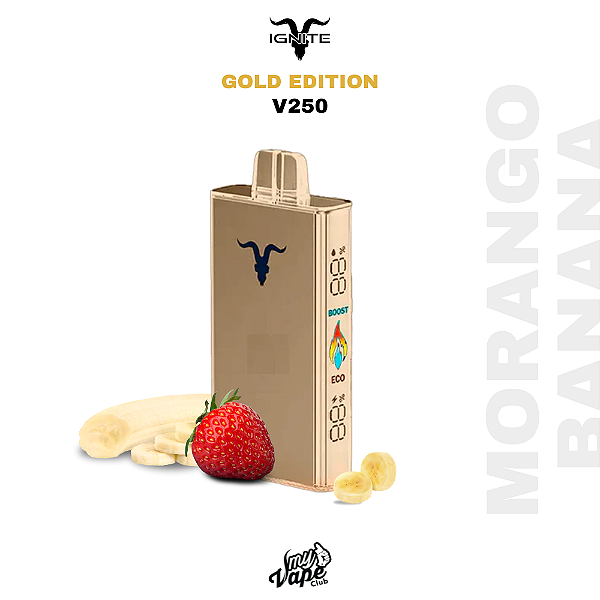 IGNITE V250 - GOLD ROSE EDITION - MORANGO BANANA