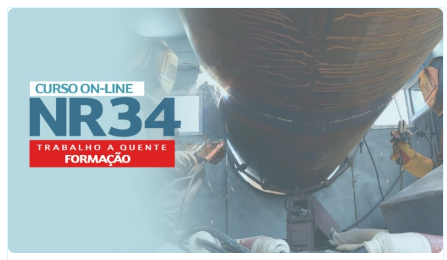 NR 34 - Trabalho a Quente (solda, maçarico, máquinas rotativas e portáteis) (16 H. EaD) - Formação