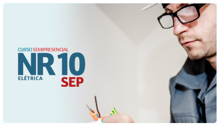 NR 10 - Segurança Elétrica - SEP (40 H. EaD) - Formação e Reciclagem