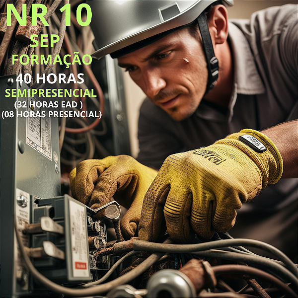 NR 10 - Segurança Elétrica - SEP (40 H. SemiPresencial) - Formação e Reciclagem