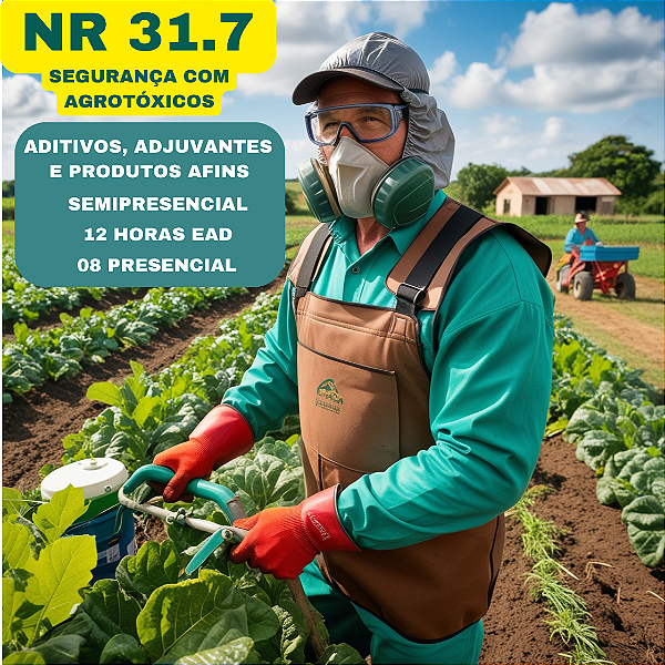 NR 31.7 - Segurança com Agrotóxicos, Aditivos, Adjuvantes e Produtos Afins (20 H. SemiPresencial) - Formação e Reciclagem