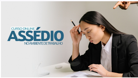 Assédio no Ambiente de Trabalho (1 H. EaD)